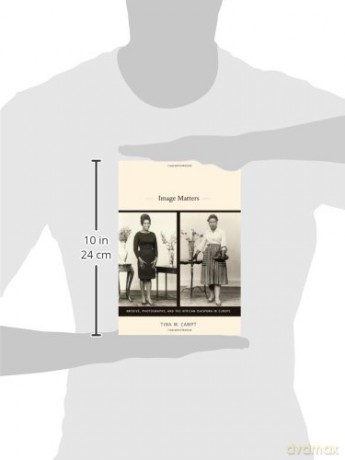 Image Matters: Archive, Photography, and the African Diaspora in Europe - Tina M. Campt [KSIĄŻKA]
