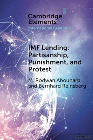 IMF Lending: Partisanship, Punishment, and Protest (Elements in International Relations) - Lemke [KSIĄŻKA]