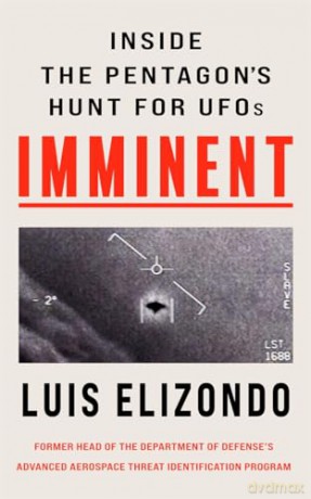Imminent: Inside the Pentagon's Hunt for UFOs - Luis Elizondo [KSIĄŻKA]