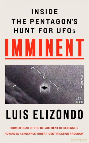 Imminent: Inside the Pentagon's Hunt for UFOs - Luis Elizondo [KSIĄŻKA]