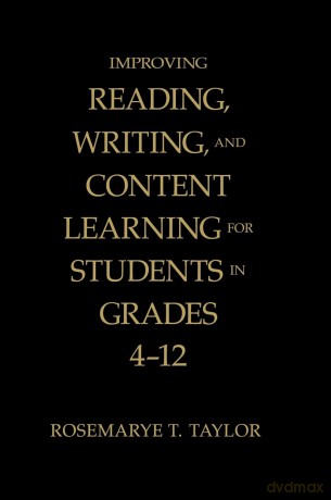 Improving Reading, Writing, and Content Learning for Students in Grades 4-12 - Rosemarye T. Taylor [KSIĄŻKA]