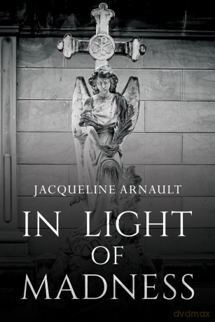 In Light of Madness - Jacqueline Arnault [KSIĄŻKA]