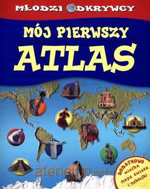 Młodzi odkrywcy. Mój pierwszy atlas [KSĄŻKA]