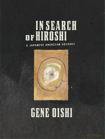 In Search of Hiroshi: A Japanese American Odyssey - Gene Oishi [KSIĄŻKA]