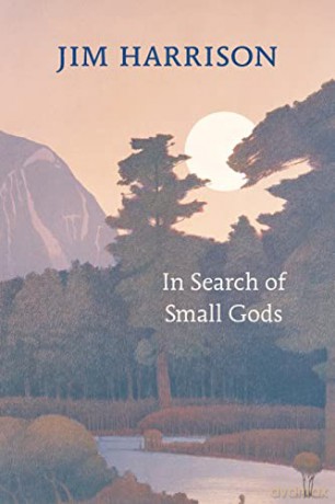 In Search of Small Gods - Jim Harrison [KSIĄŻKA]
