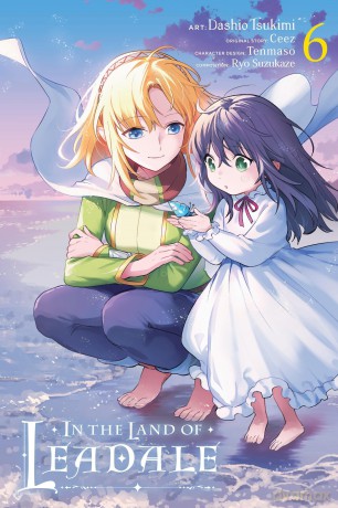 In the Land of Leadale, Vol. 6 (manga): Volume 6 (IN THE LAND OF LEADALE GN) [KSIĄŻKA]