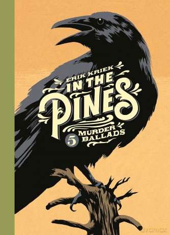 In the Pines: 5 Murder Ballads - Erik Kriek [KSIĄŻKA]