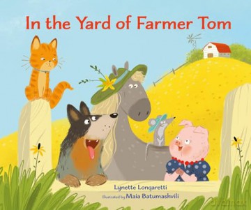 In the Yard of Farmer Tom - Lynette Longaretti [KSIĄŻKA]