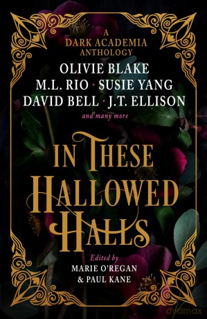 In These Hallowed Halls: A Dark Academia Anthology - M.L Rio [KSIĄŻKA]