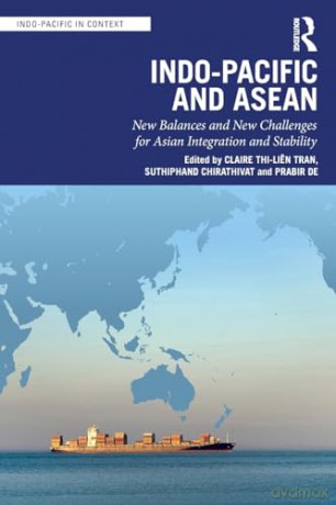 Indo-Pacific and ASEAN: New Balances and New Challenges for Asian Integration and Stability (Indo-Pacific in Context) - Claire Thi-Lien Tran [KSIĄŻKA]