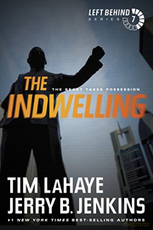 Indwelling, The: The Beast Takes Possession: 7 (Left Behind) - Lahaye [KSIĄŻKA]