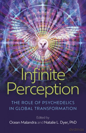Infinite Perception; The Role of Psychedelics in Global Transformation - Ocean Malandra [KSIĄŻKA]