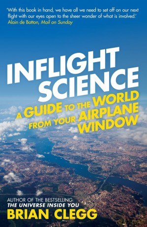 Inflight Science: A Guide to the World from Your Airplane Window - Brian Clegg [KSIĄŻKA]