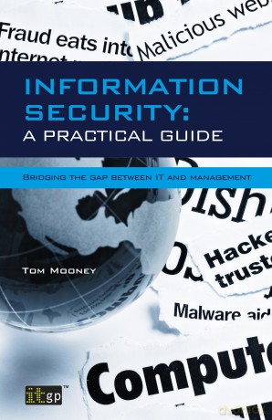 Information Security: A Practical Guide - Tom Mooney [KSIĄŻKA]