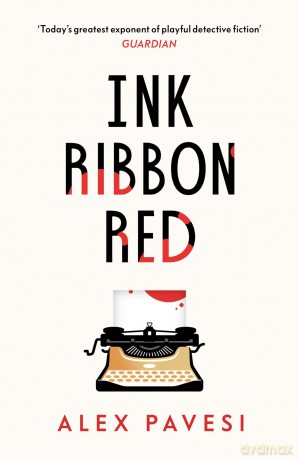 Ink Ribbon Red: From the author of the sensational Eight Detectives - Alex Pavesi [KSIĄŻKA]