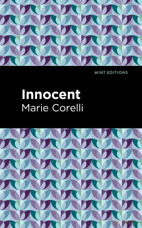 Innocent (Mint Editions (Tragedies and Dramatic Stories)) - Marie Corelli [KSIĄŻKA]