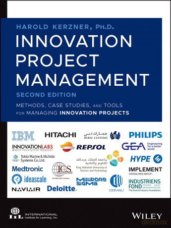 Innovation Project Management: Methods, Case Studies, and Tools for Managing Innovation Projects - Harold Kerzner [KSIĄŻKA]