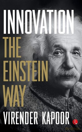 Innovation: The Einstein Way - Virender Kapoor [KSIĄŻKA]