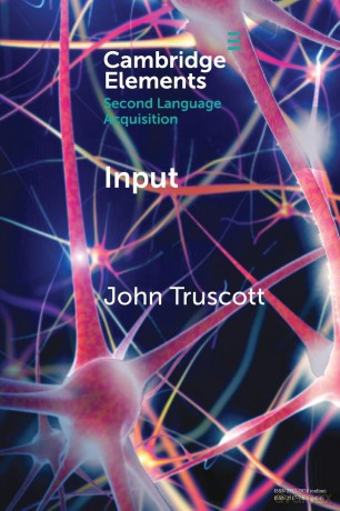 Input (Elements in Second Language Acquisition) - John Truscott [KSIĄŻKA]