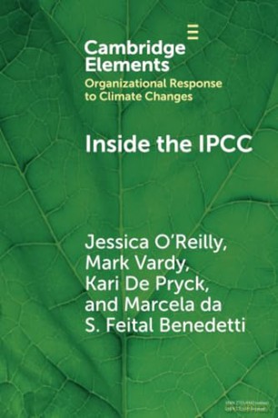 Inside the IPCC: How Assessment Practices Shape Climate Knowledge (Organizational Response to Climate Change: Businesses, Governments) - Jessica Leigh O'Reilly [KSIĄŻKA]