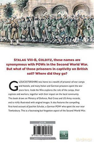 Inside the Wire: The Prisoner of War Camps and Hostels of Gloucestershire 1939-1948 - Ian Hollingsbee [KSIĄŻKA]