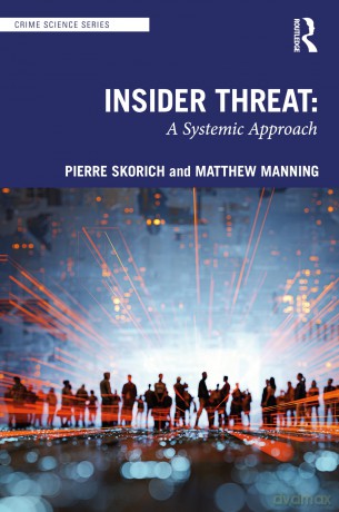 Insider Threat: A Systemic Approach (Crime Science Series) - Pierre Skorich [KSIĄŻKA]