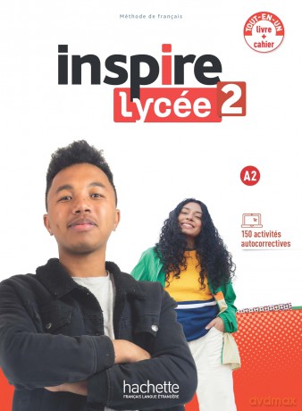 Inspire Lycée 2 - Livre + cahier. A2: Livre de l'eleve + cahier d'activites A2 + Parcours digit - Jean-Thierry Le Bougnec [KSIĄŻKA]