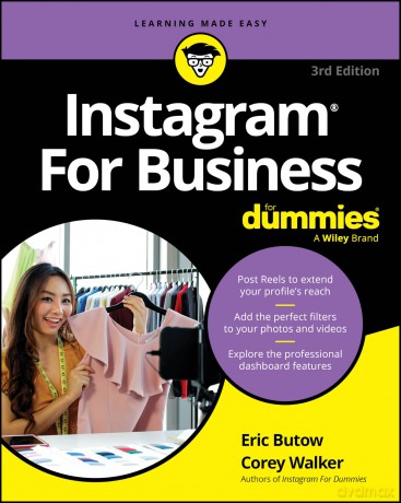 Instagram For Business For Dummies - Eric Butow [KSIĄŻKA]