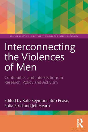 Interconnecting the Violences of Men: Continuities and Intersections in Research, Policy and Activism (Routledge Advances in Feminist Studies and Intersectionality) - Kate Seymour [KSIĄŻKA]