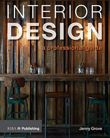 Interior Design: A Professional Guide - Jenny Grove [KSIĄŻKA]