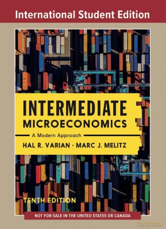 Intermediate Microeconomics: A Modern Approach - Hal R. Varian [KSIĄŻKA]