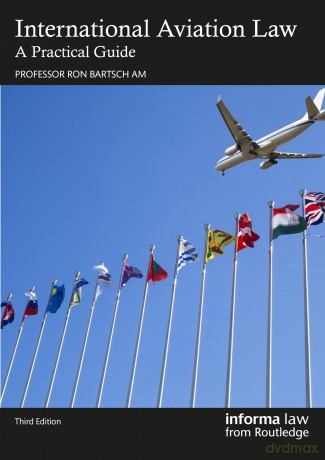 International Aviation Law: A Practical Guide - Ronald I. C. Bartsch AM [KSIĄŻKA]