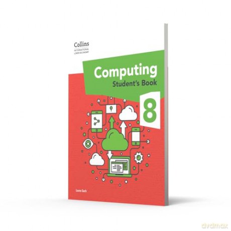 International Lower Secondary Computing Student's Book: Stage 8 (Collins International Lower Secondary Computing) - Laura Sach [KSIĄŻKA]