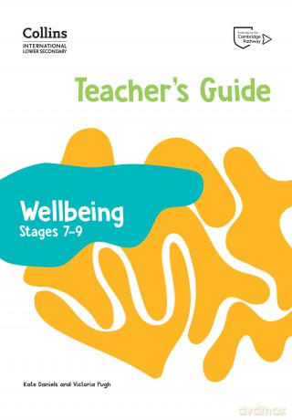 International Lower Secondary Wellbeing Teacher's Guide Stages 7-9 (Collins International Lower Secondary Wellbeing) - Kate Daniels [KSIĄŻKA]