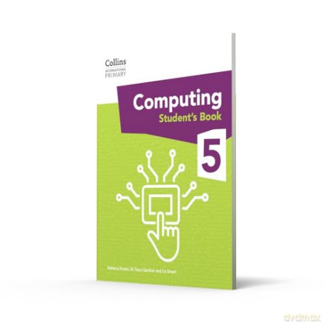 International Primary Computing Student's Book: Stage 5 (Collins International Primary Computing) - Dr Tracy Gardner [KSIĄŻKA]