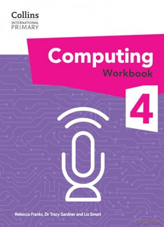 International Primary Computing Workbook: Stage 4 (Collins International Primary Computing) - Dr Tracy Gardner [KSIĄŻKA]