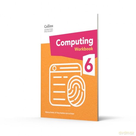 International Primary Computing Workbook: Stage 6 (Collins International Primary Computing) - Dr Tracy Gardner [KSIĄŻKA]