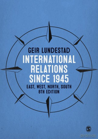International Relations since 1945: East, West, North, South - Geir Lundestad [KSIĄŻKA]