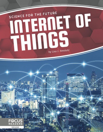 Internet of Things (Science for the Future) - Lisa J. Amstutz [KSIĄŻKA]