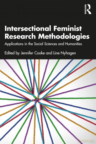 Intersectional Feminist Research Methodologies: Applications in the Social Sciences and Humanities - Jennifer Cooke [KSIĄŻKA]