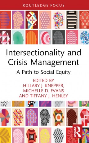 Intersectionality and Crisis Management: A Path to Social Equity (Routledge Focus on Issues in Global Talent Management) - Hillary J. Knepper [KSIĄŻKA]