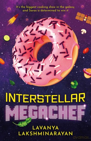 Interstellar MegaChef: Volume 1 - Lavanya Lakshminarayan [KSIĄŻKA]