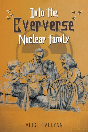Into the Eververse: Nuclear Family - Alice Evelynn [KSIĄŻKA]