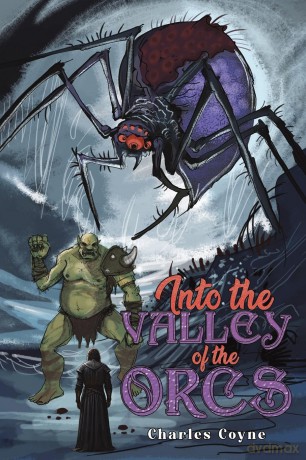 Into the Valley of the Orcs - Charles Coyne [KSIĄŻKA]