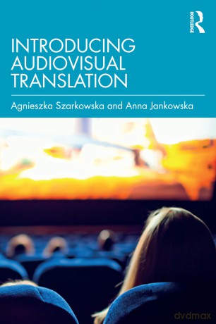 Introducing Audiovisual Translation - Agnieszka Szarkowska [KSIĄŻKA]