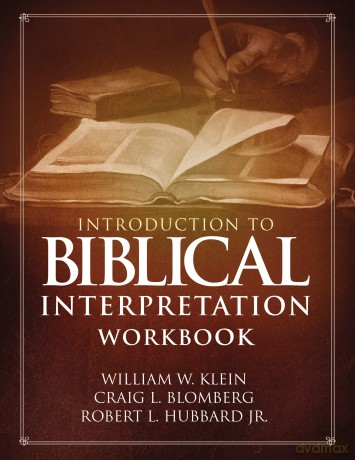 Introduction to Biblical Interpretation Workbook: Study Questions, Practical Exercises, and Lab Reports - William W. Klein [KSIĄŻKA]