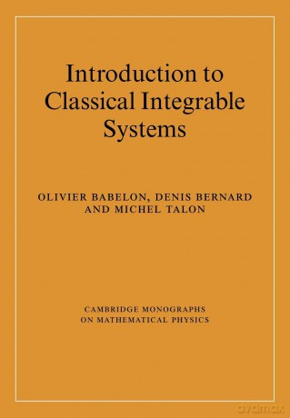 Introduction to Classical Integrable Systems (Cambridge Monographs on Mathematical Physics) - Olivier Babelon [KSIĄŻKA]