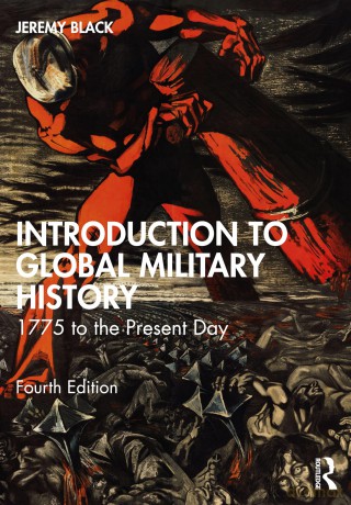 Introduction to Global Military History: 1775 to the Present Day - Jeremy Black [KSIĄŻKA]