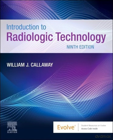 Introduction to Radiologic Technology - William J. Callaway MA RT(R) [KSIĄŻKA]