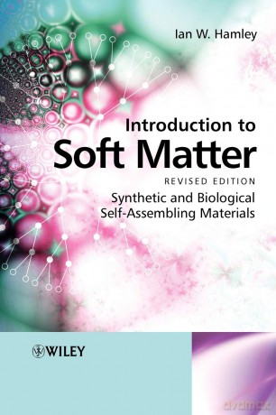 Introduction to Soft Matter Revised Edition: Synthetic and Biological Self-Assembling Materials - Ian W. Hamley [KSIĄŻKA]